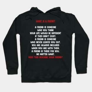 What Is A Friend? Hoodie